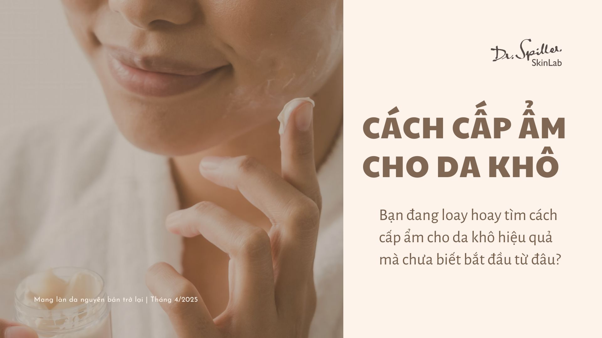 Cách Cấp Ẩm Cho Da Khô Hiệu Quả Giúp Da Mềm Mượt Tức Thì