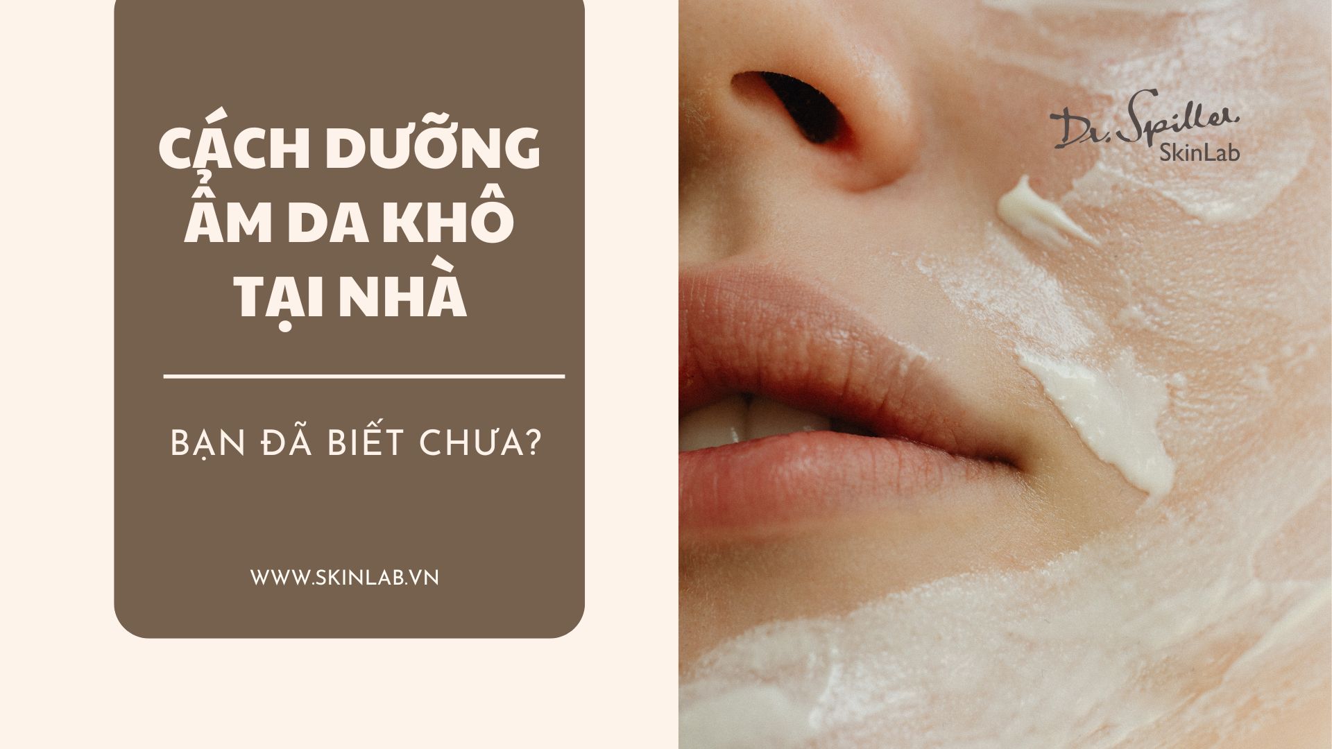 Cách Dưỡng Ẩm Cho Da Khô Tại Nhà Hiệu Quả Và An Toàn