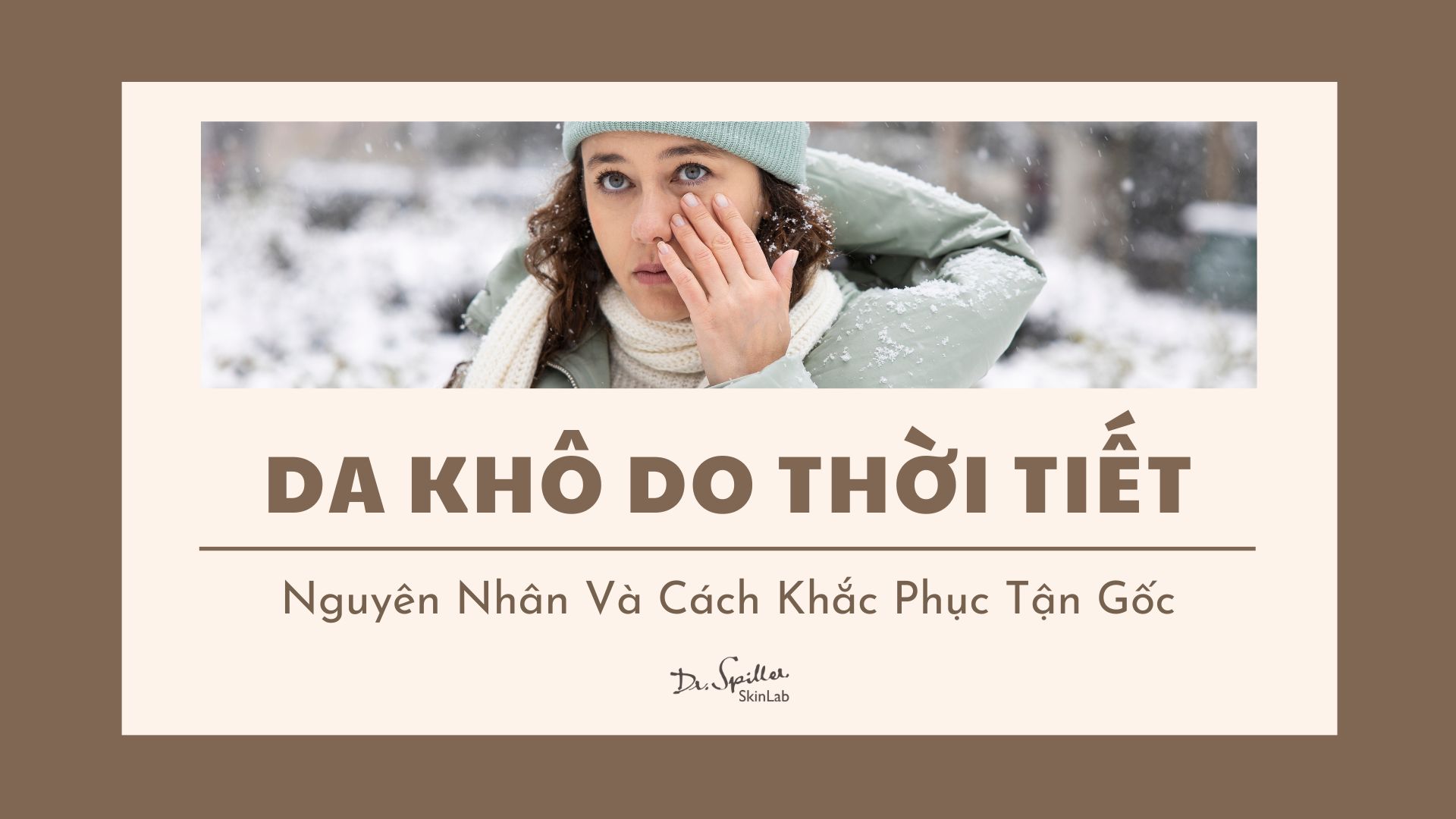 Da Khô Do Thời Tiết: Nguyên Nhân Và Cách Khắc Phục Tận Gốc