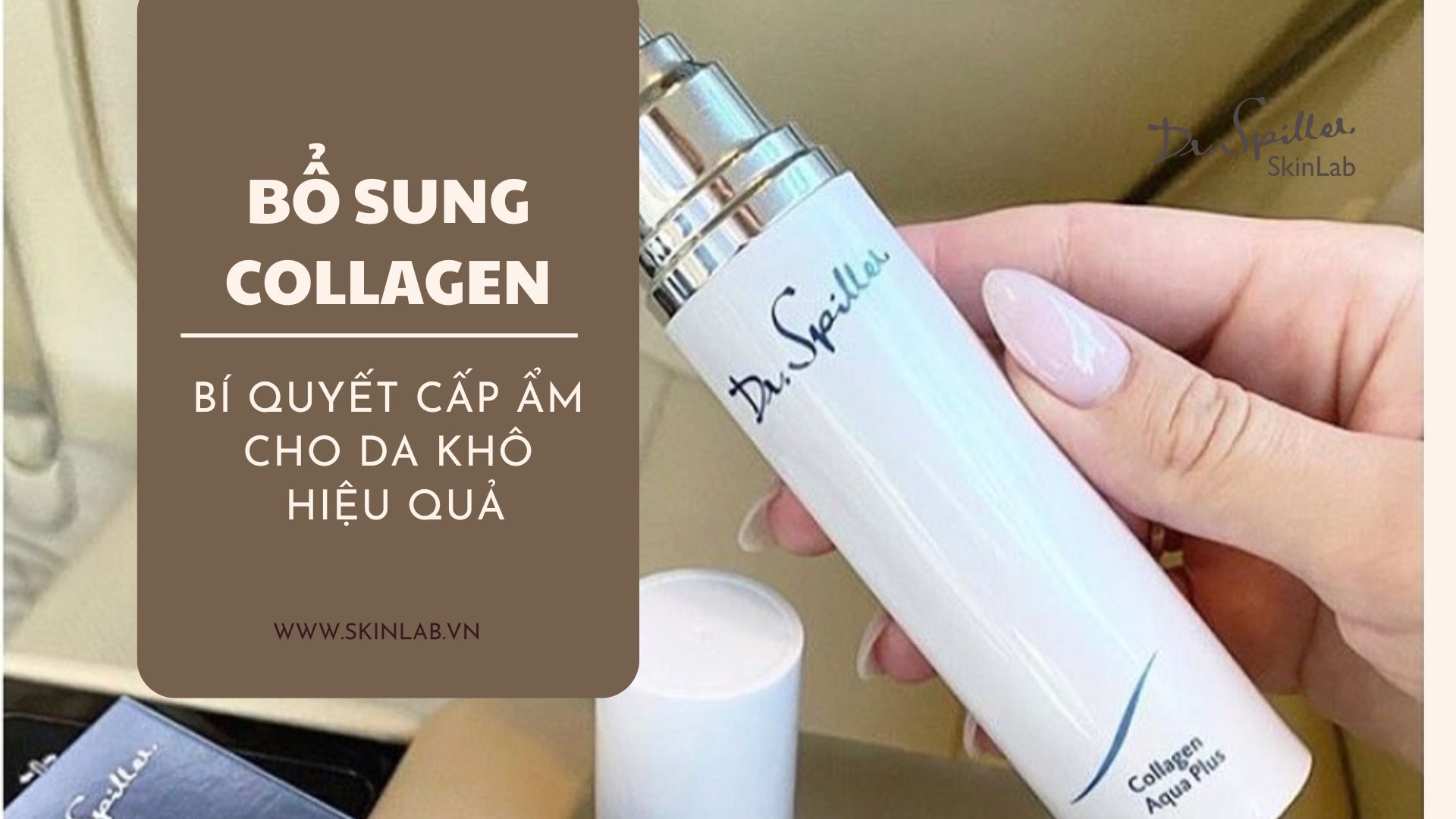 Da khô nên uống collagen loại nào? Bí quyết cấp ẩm hiệu quả