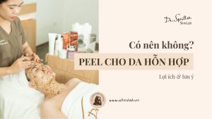 Peel da cho da hỗn hợp có nên không? Lợi ích & lưu ý