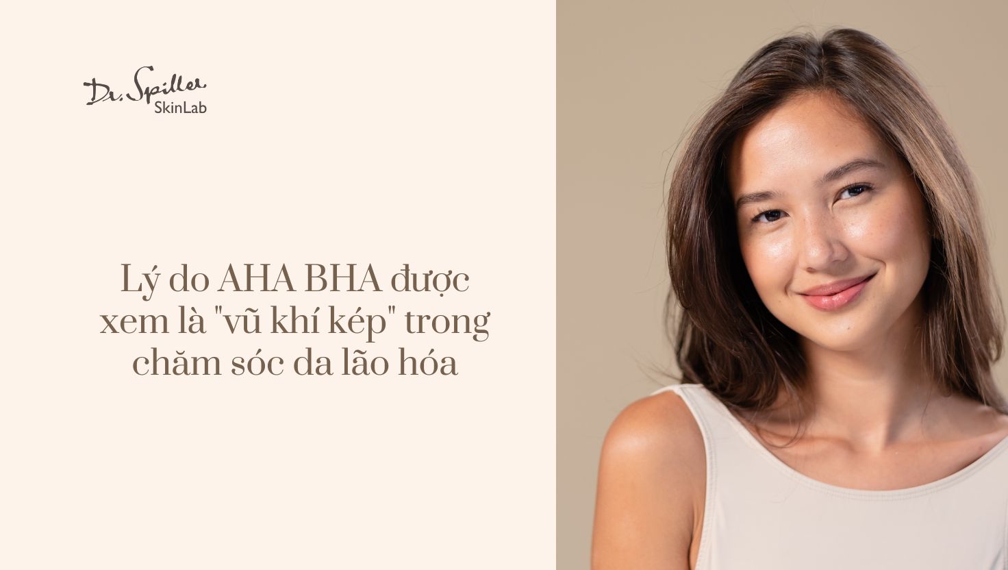 AHA BHA chống lão hóa: Lý do khi được nói là "vũ khí kép" trong chăm sóc da lão hóa