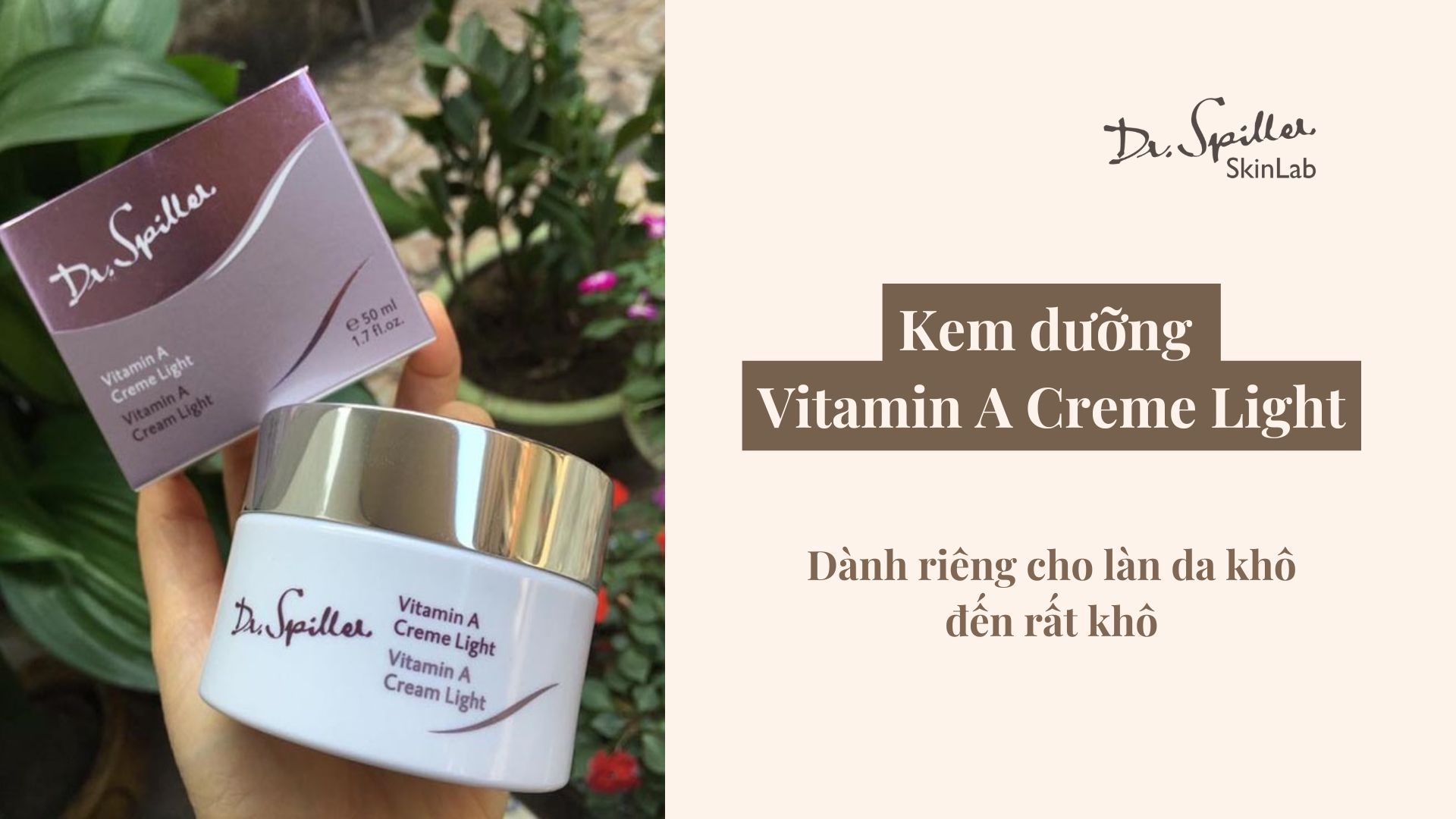 Các bước dưỡng da khô đúng cách: Kem dưỡng Vitamin A Creme Light