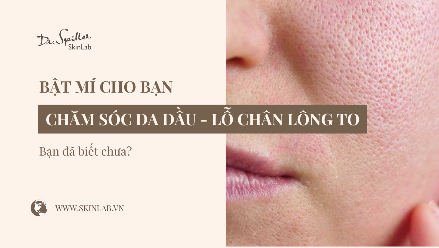 Cách trị da dầu và lỗ chân lông to an toàn, hiệu quả