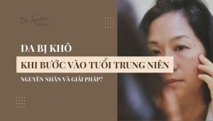 Chăm sóc da tuổi trung niên đúng cách giúp da tươi trẻ lâu dài