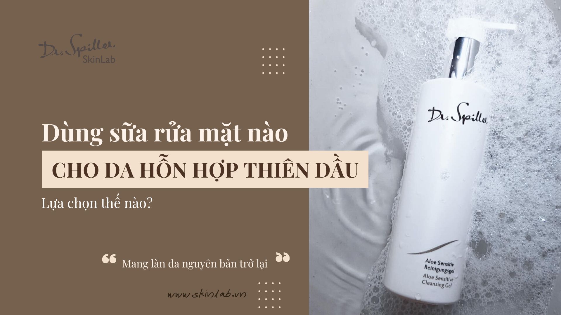 Sữa Rửa Mặt Lô Hội - Dr.Spiller Aloe Sensitive Cleansing Gel