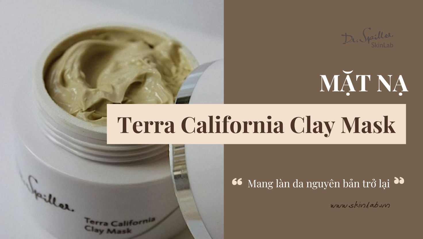 Terra California Clay Mask là mặt nạ cấp ẩm cho da được ưa thích và tin dùng