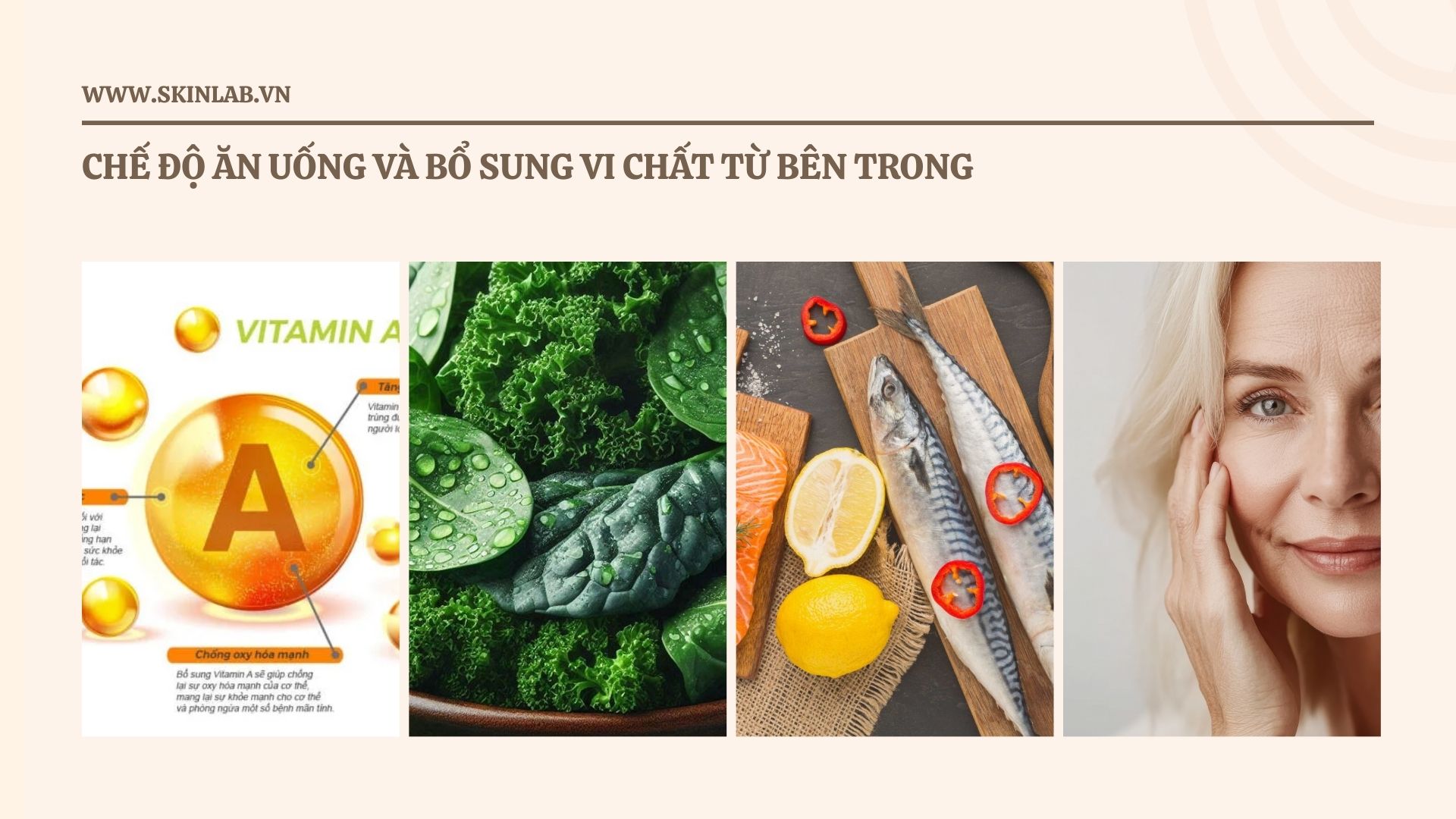 Chế độ ăn uống và bổ sung vi chất từ bên trong cho da khô nhăn nheo
