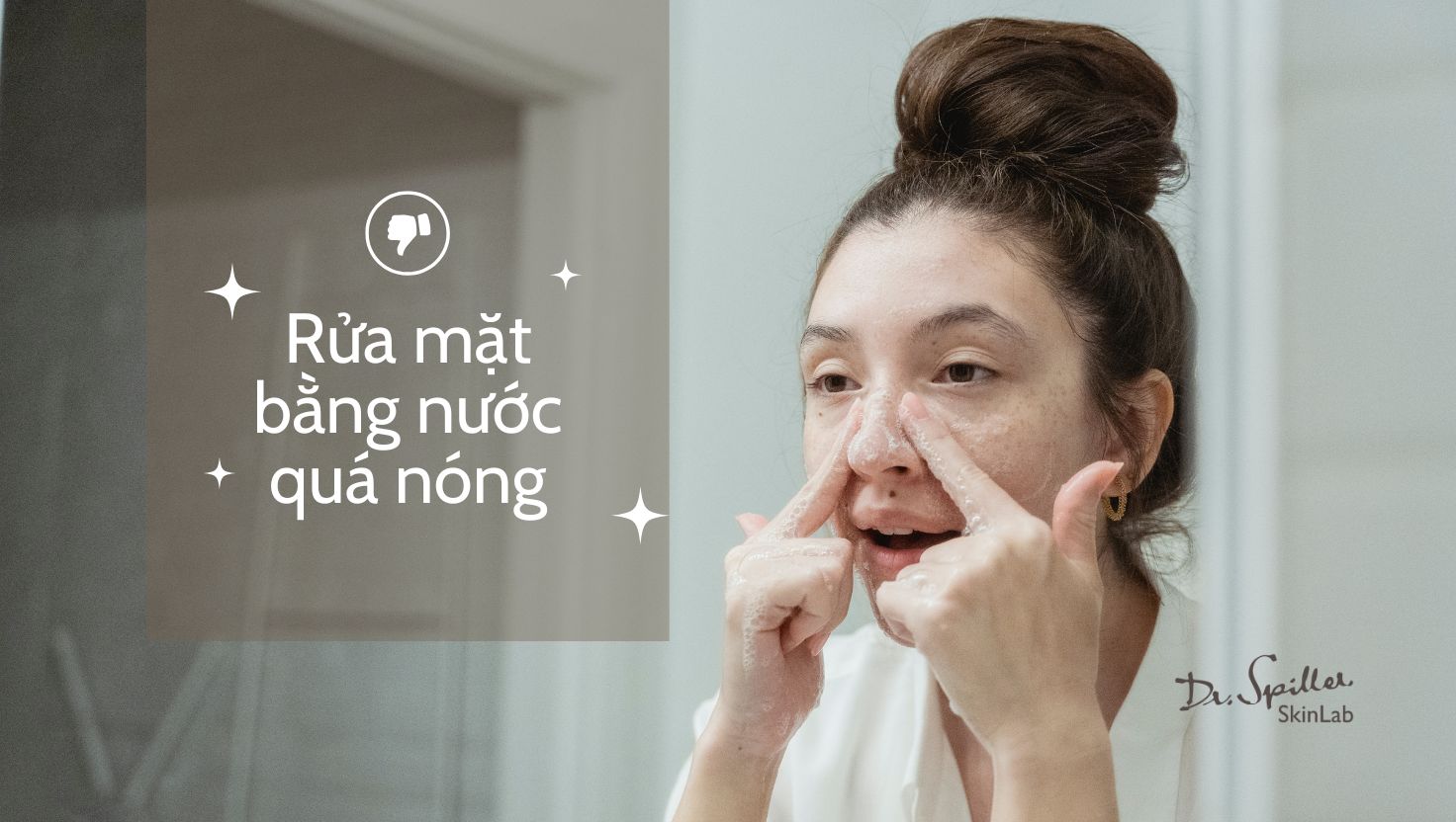 Nguyên nhân khiến da khô sau khi rửa mặt do rửa mặt bằng nước quá nóng