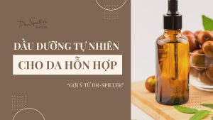Dầu dưỡng tự nhiên cho da hỗn hợp: chọn đúng mới đẹp
