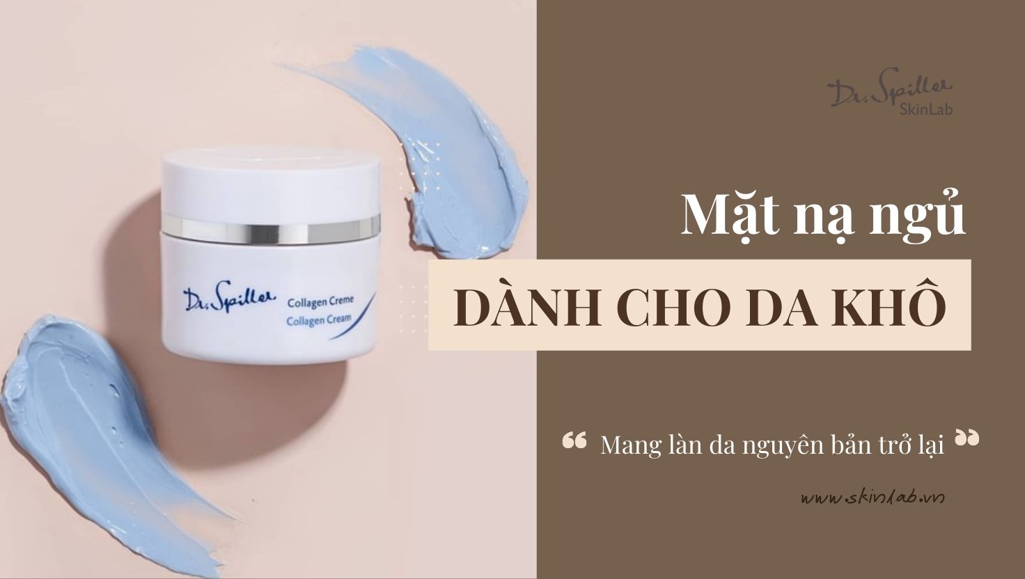 Collagen Cream là giải pháp lý tưởng dành cho làn da khô