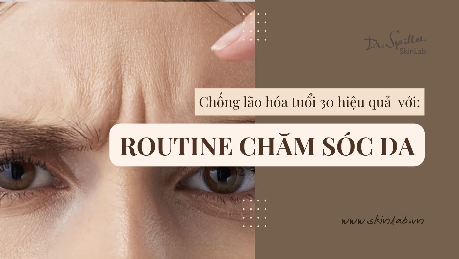 Routine chăm sóc da chống lão hóa tuổi 30 hiệu quả
