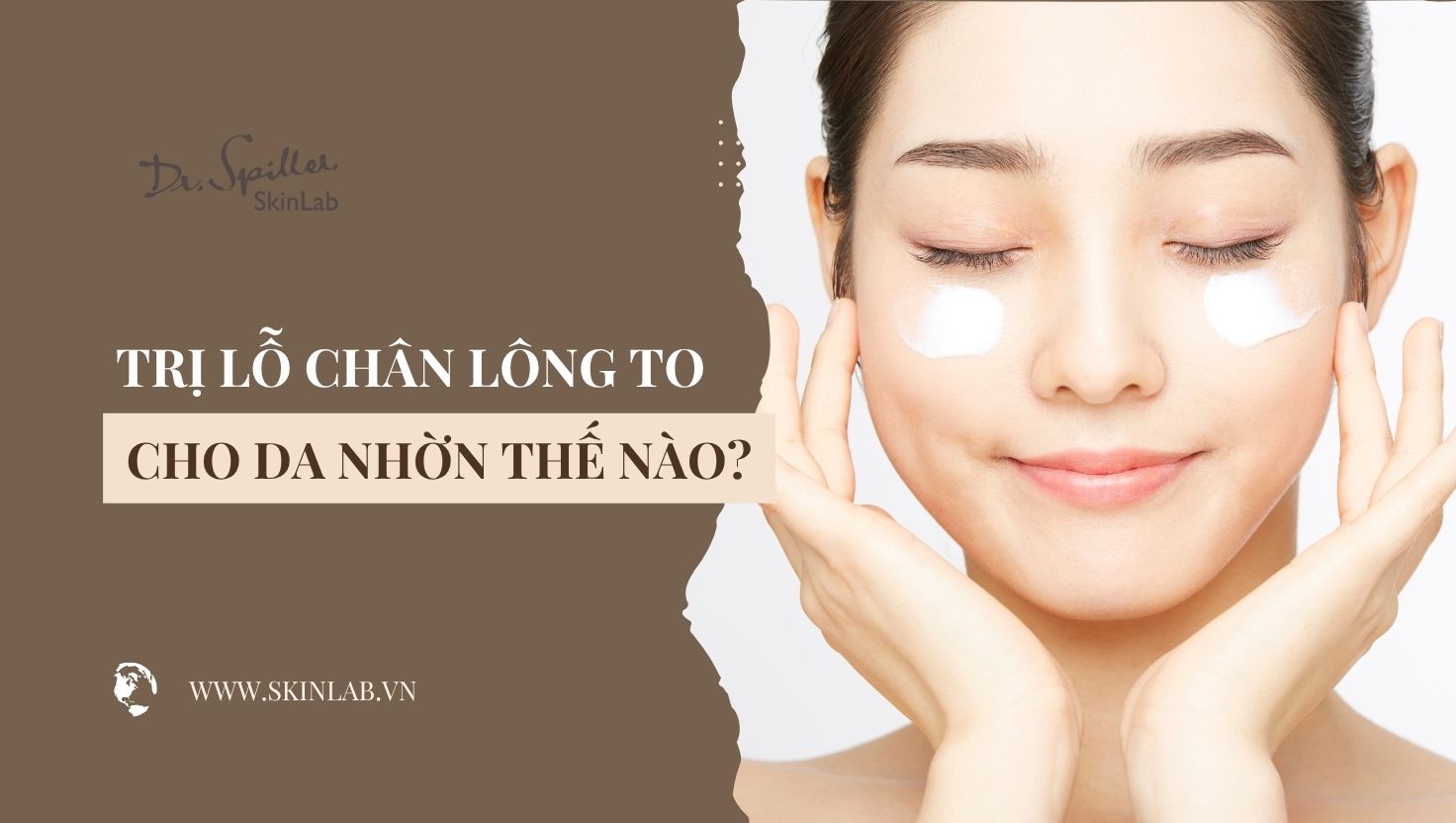 Trị lỗ chân lông to cho da nhờn bằng liệu trình chuyên sâu
