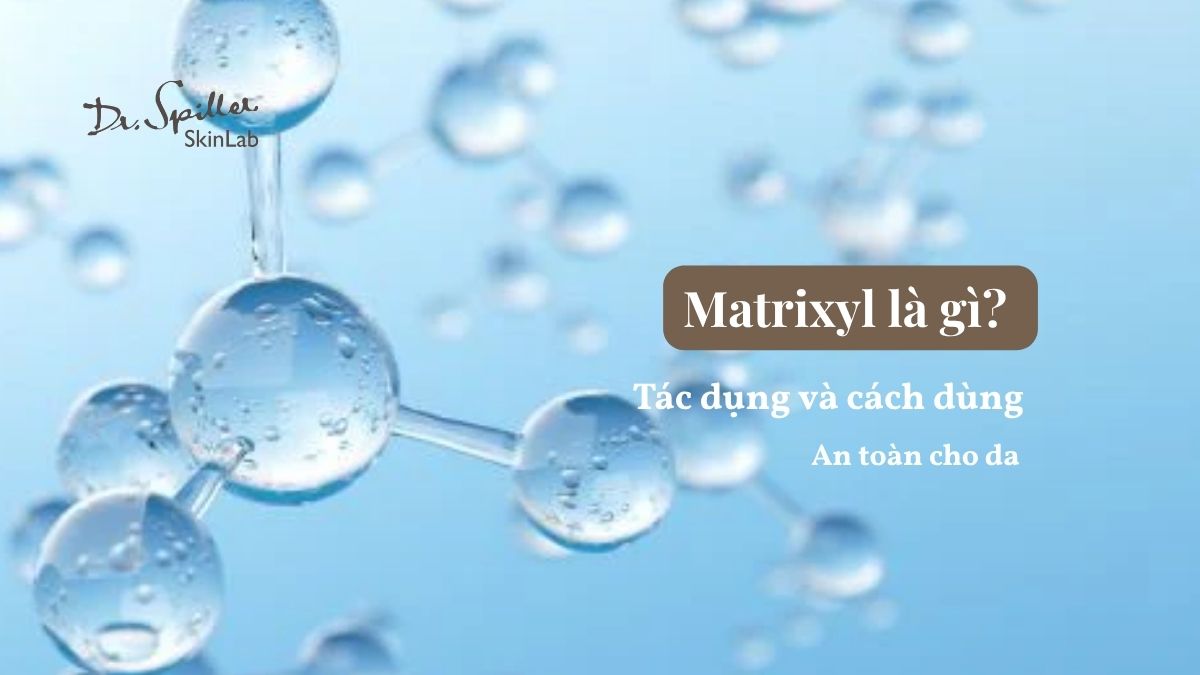 Matrixyl là gì? Công dụng và sản phẩm peptide chống lão hóa