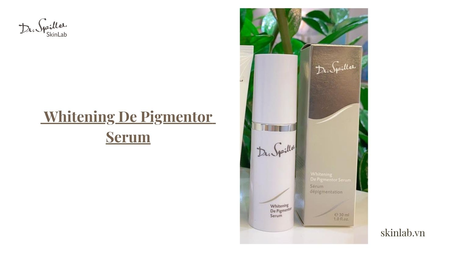 Dr. Spiller Whitening De Pigmentor Serum (Tinh chất giảm nám)