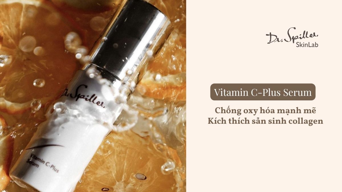 Vitamin C-Plus Serum: Chống oxy hóa mạnh mẽ. Nó kích thích sản sinh collagen. Serum làm sáng da và đều màu.