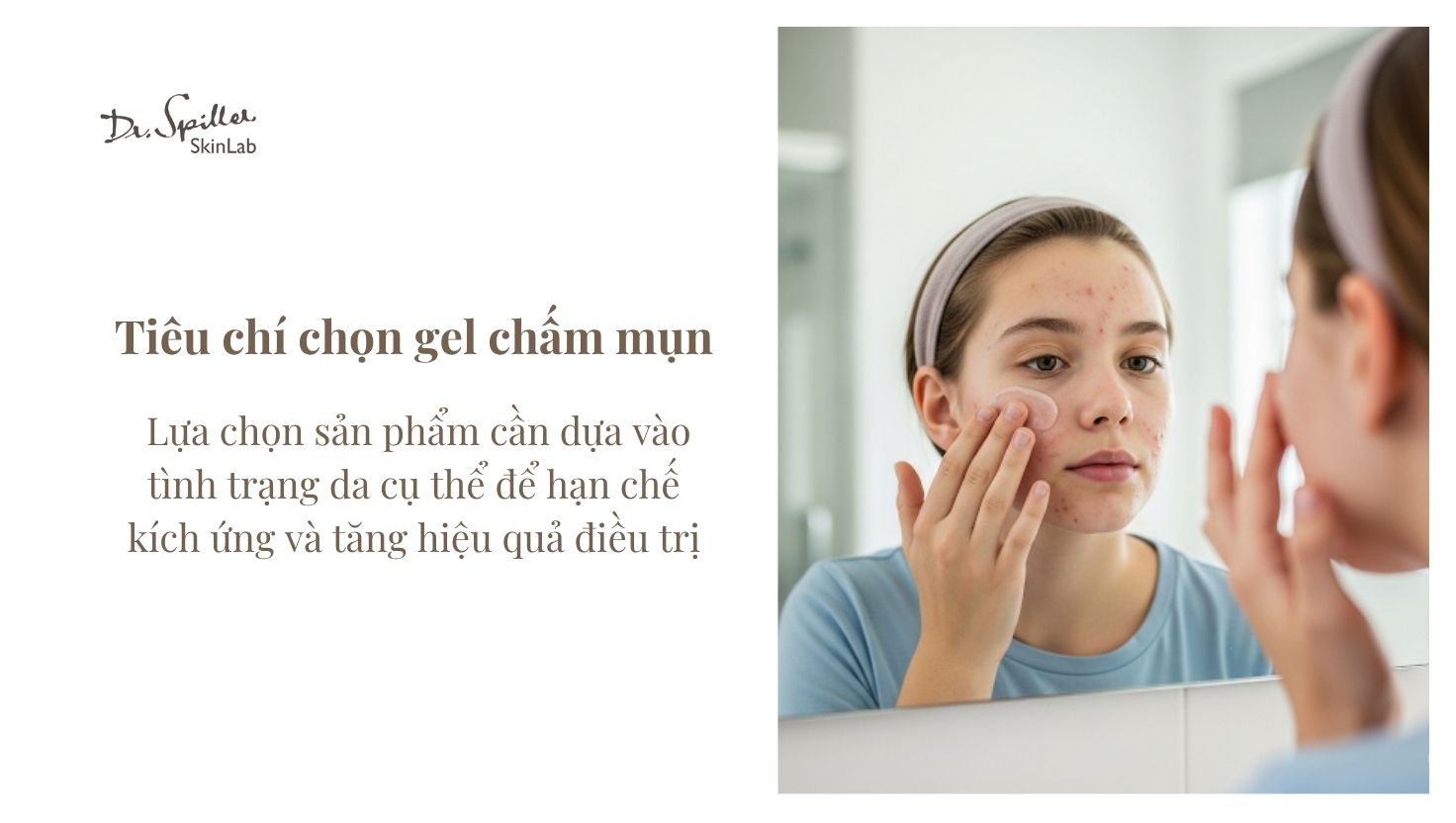 Tiêu chí chọn gel chấm mụn mủ phù hợp với từng loại da