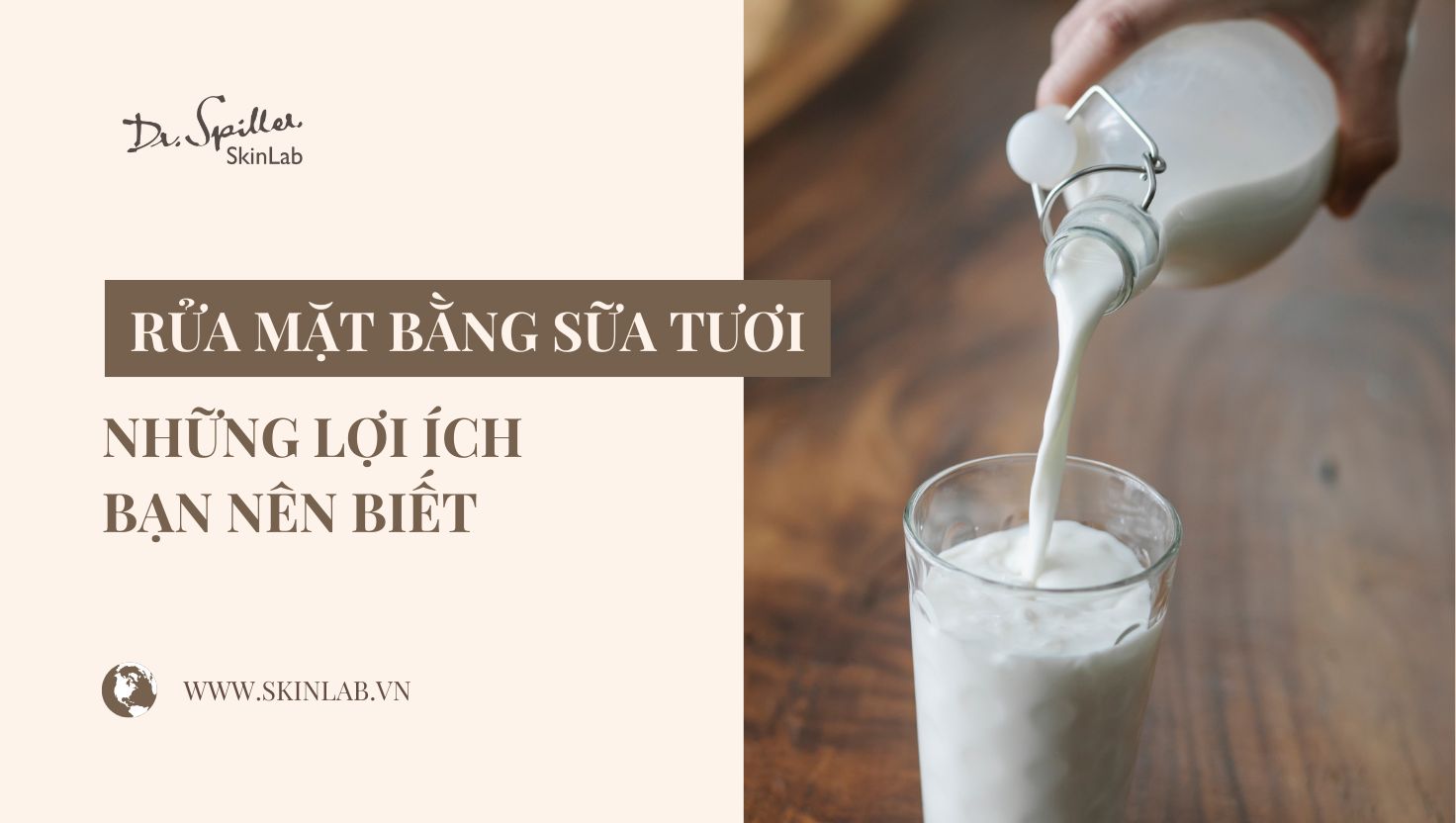 Lợi ích rửa mặt bằng sữa tươi: 5 công dụng có thể bạn chưa biết