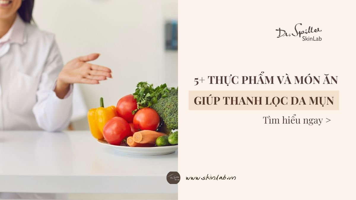 Tại sao chế độ ăn uống lại quan trọng trong việc điều trị mụn?