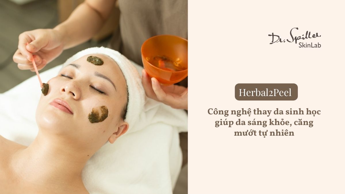 Vì sao nên chọn Herbal2Peel tại Dr.Spiller Skinlab để cải thiện da mụn?