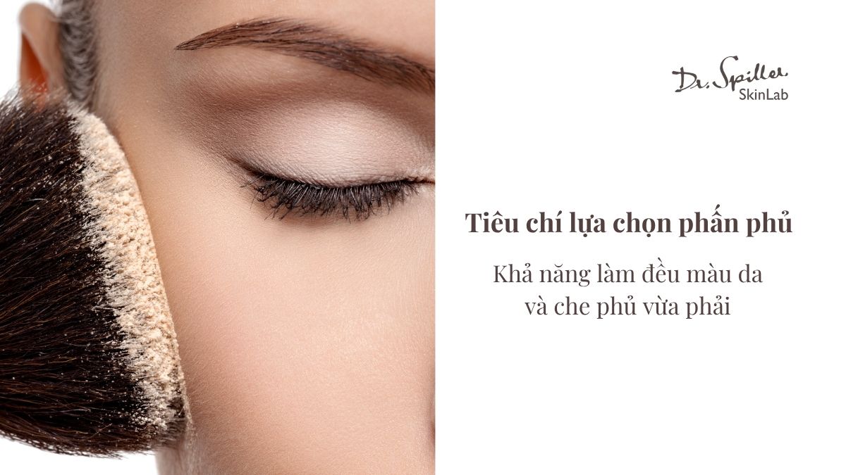 Tiêu chí lựa chọn phấn phủ phù hợp cho da hỗn hợp