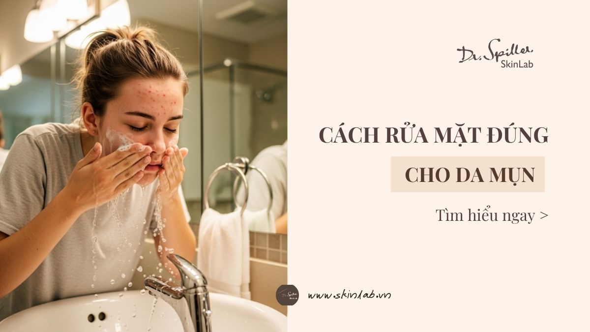 Việc lựa chọn sản phẩm rửa mặt phù hợp đóng vai trò cực kỳ quan trọng trong quá trình chăm sóc da mụn