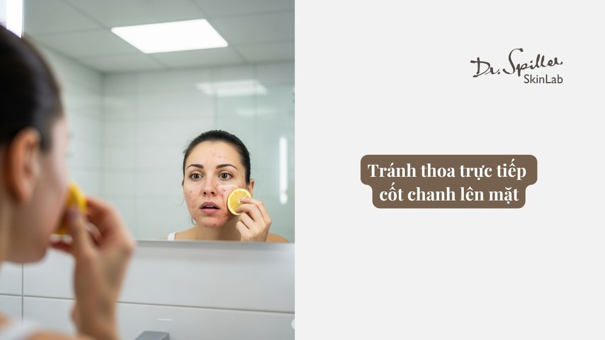 Thoa trực tiếp nước cốt chanh lên da mặt là sai lầm phổ biến nhất