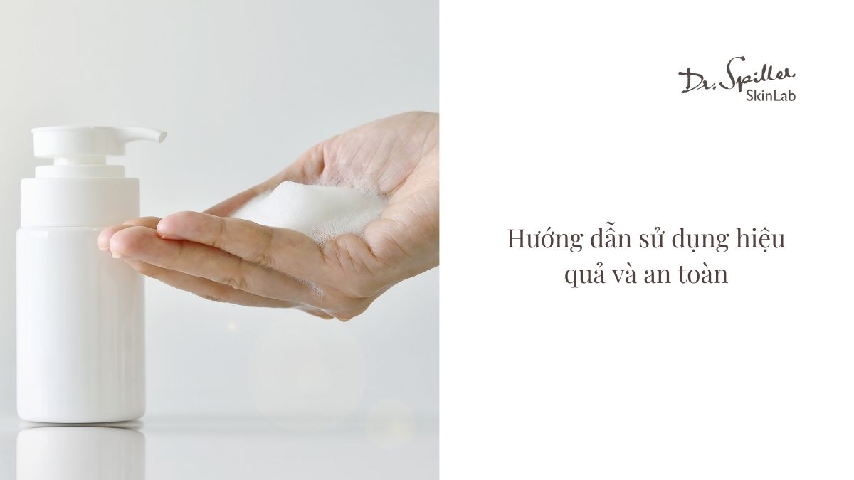 Hướng dẫn sử dụng hiệu quả và an toàn
