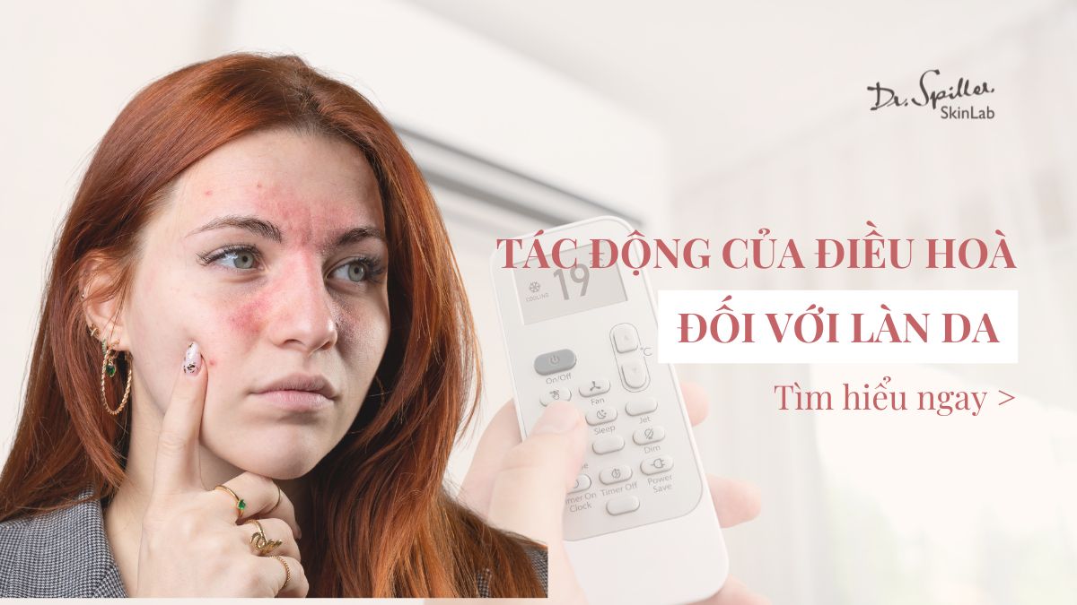 Tác động của điều hòa đối với làn da và cách khắc phục