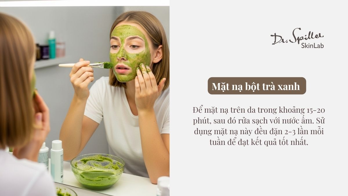 Mặt nạ bột trà xanh là phương pháp đơn giản và tiện lợi nhất