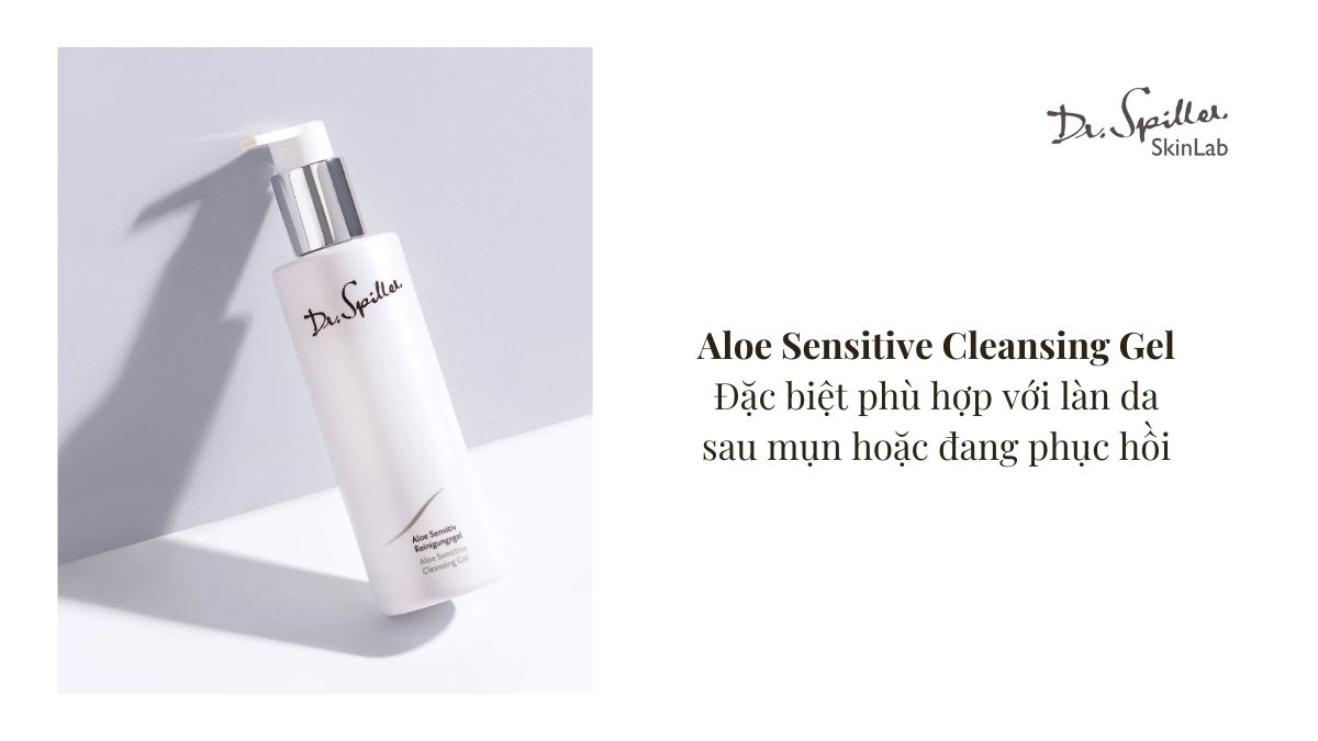 Aloe Sensitive Cleansing Gel phù hợp cho da nhạy cảm mụn