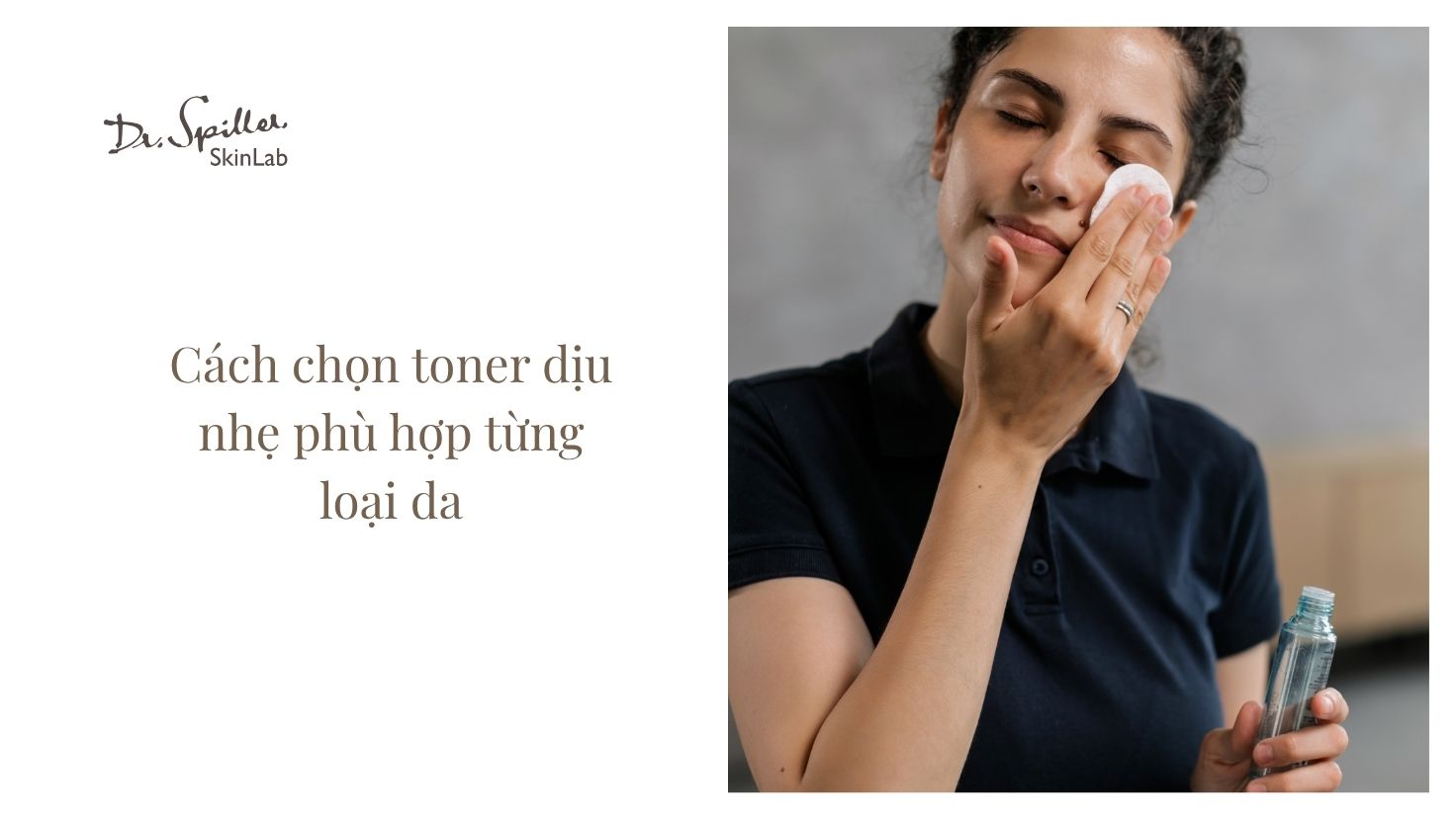 Cách chọn toner dịu nhẹ phù hợp từng loại da