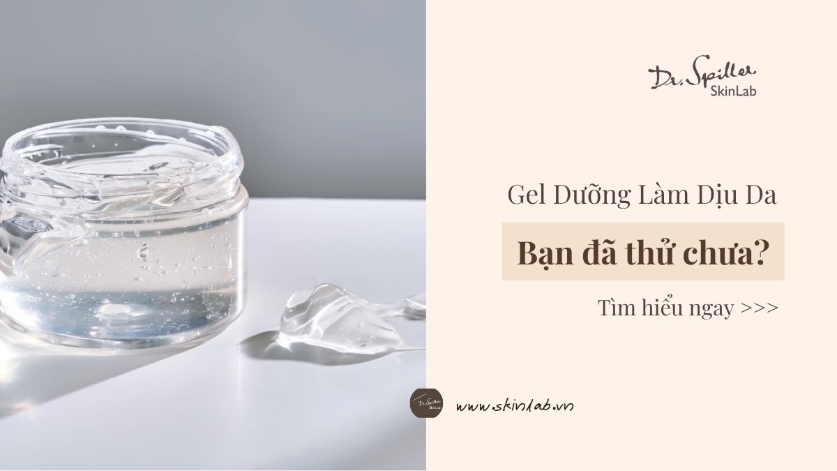 Hiểu rõ về gel dưỡng làm dịu da