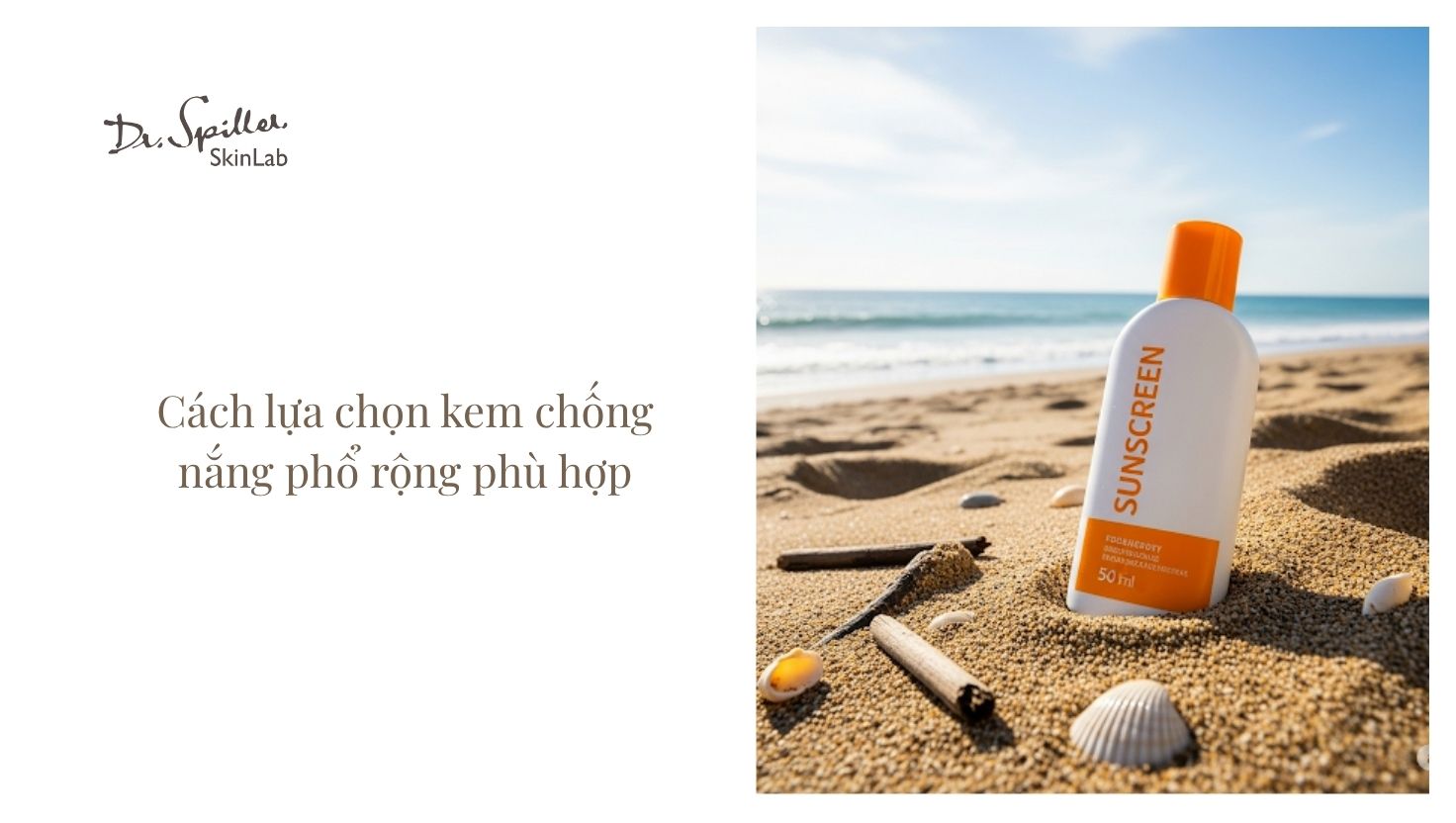 Cách lựa chọn kem chống nắng phổ rộng phù hợp