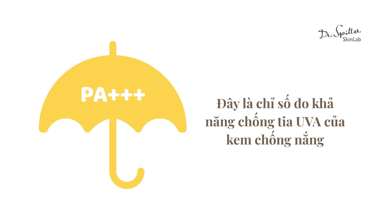 Một sản phẩm có chỉ số PA càng cao càng tốt. Nó sẽ bảo vệ da bạn hiệu quả hơn. Chọn kem chống nắng phổ rộng là cách tốt nhất để bảo vệ da toàn diện.
