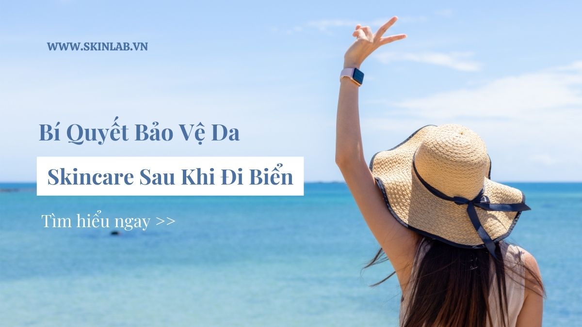 Skincare Sau Khi Đi Biển