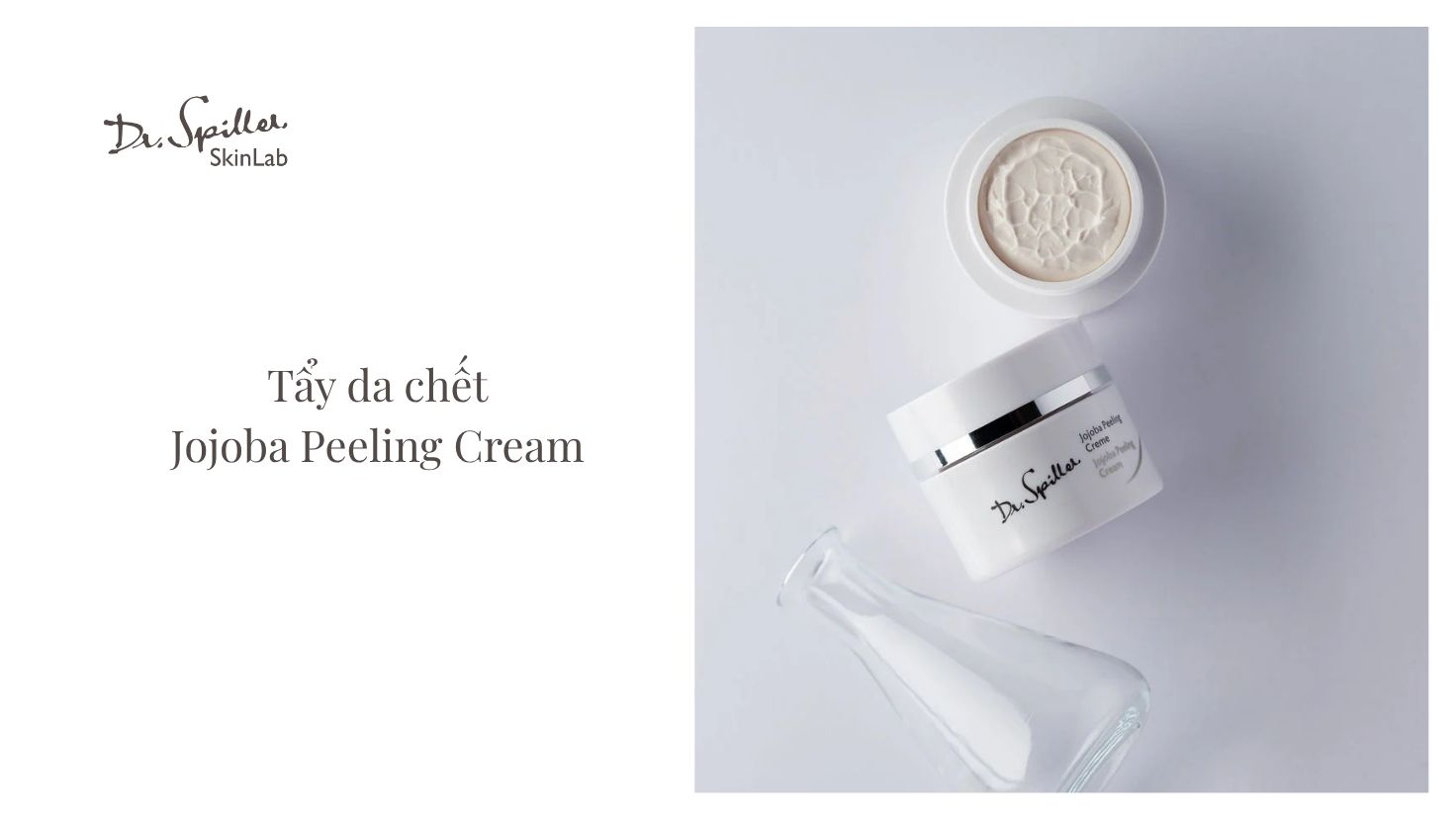 Gợi ý sản phẩm tẩy da chết từ Dr-Spiller