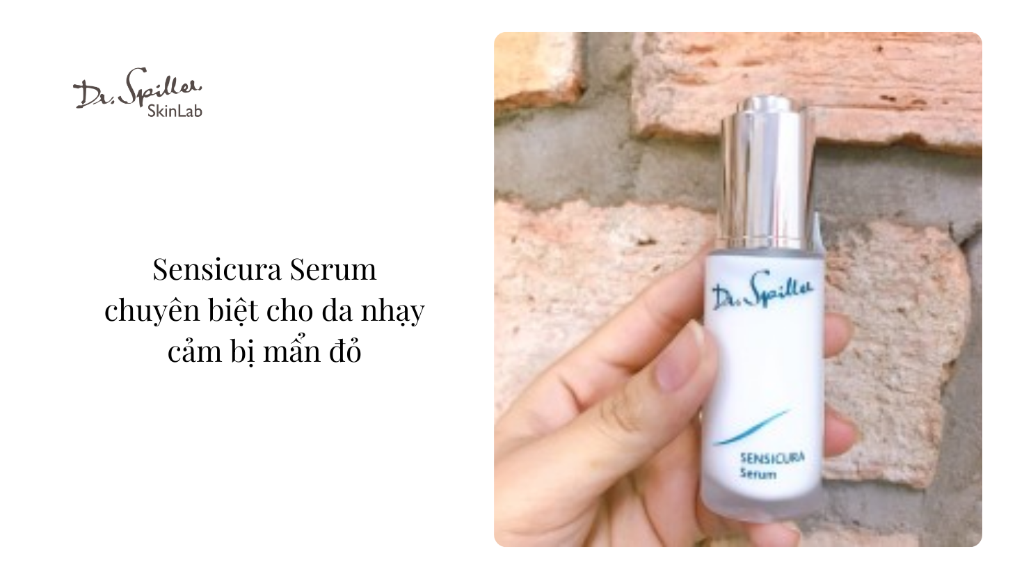 (Các sản phẩm Dr.Spiller hiện đã có mặt tại Việt Nam qua hệ thống Skinlab.vn chính hãng.)