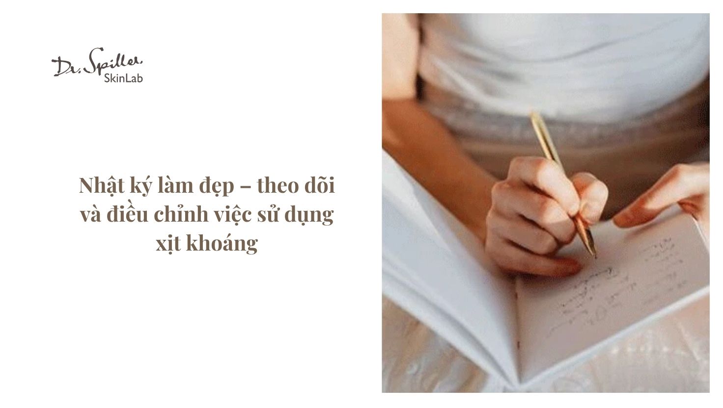 Việc ghi chú trong nhật ký làm đẹp không chỉ dành cho sản phẩm dưỡng da mà còn đặc biệt hữu ích khi theo dõi hiệu quả