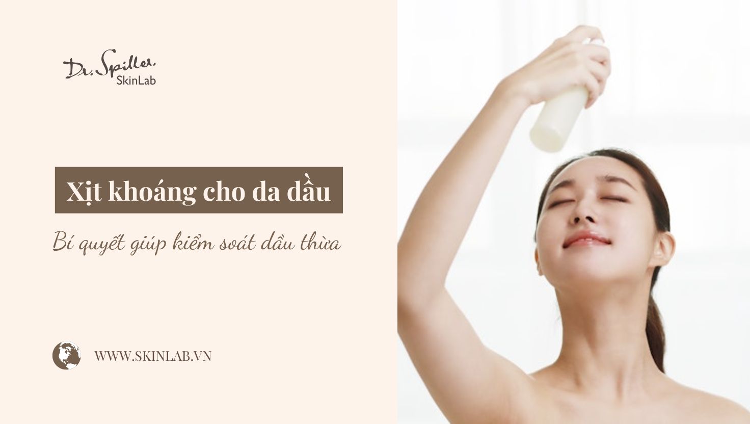 Cách sử dụng xịt khoáng cho da dầu hiệu quả trong quy trình làm đẹp