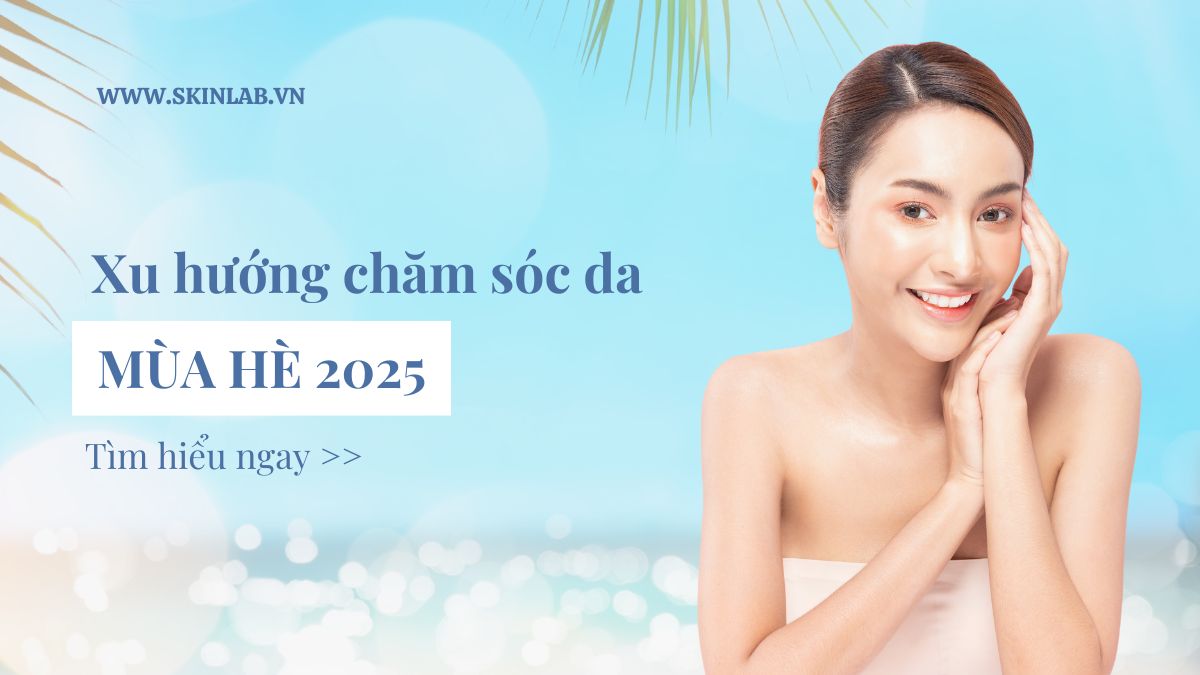 Xu Hướng Chăm Da Mùa Hè